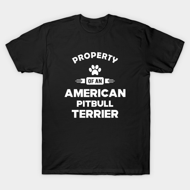 American Pitbull Terrier - Property of an american pitbull terrier T-Shirt by KC Happy Shop